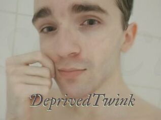 DeprivedTwink