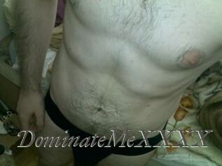 DominateMeXXXX