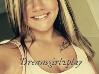 Dreamgirl2play