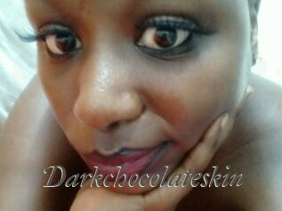 Darkchocolateskin