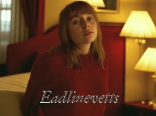 Eadlinevetts