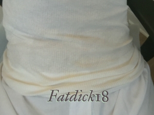 Fatdick18