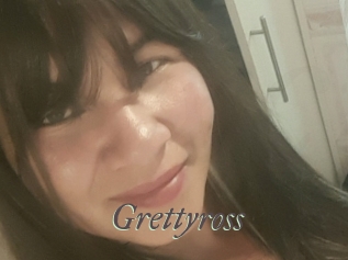 Grettyross