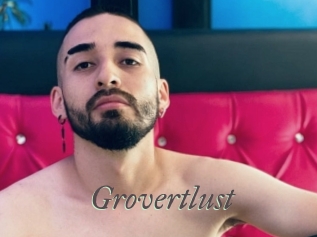 Grovertlust