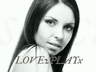 LOVE2PLAYx