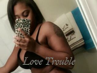 Love_Trouble