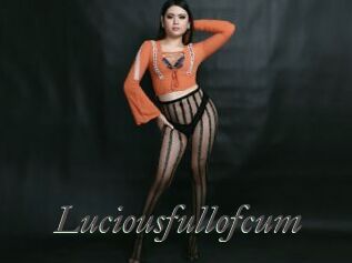 Luciousfullofcum