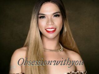 Obsessionwithyou