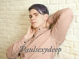 Paulsexydeep