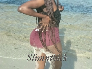 Slimnthick