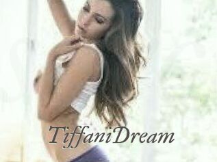 TiffaniDream