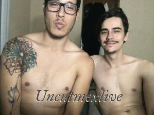 Uncutmexlive